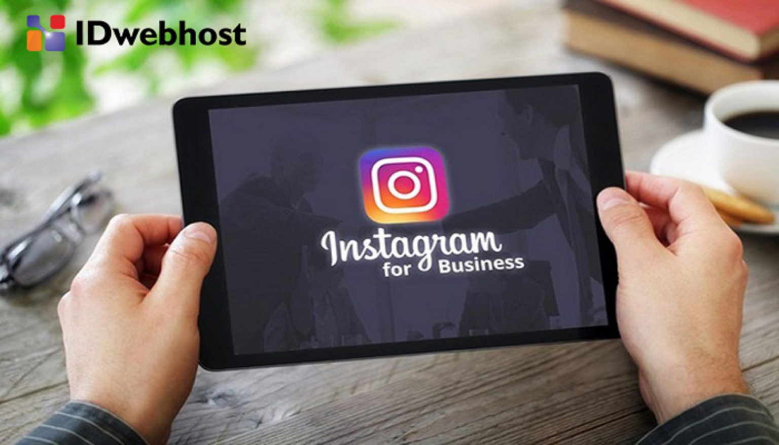 Cara Mengoptimalkan Bisnis Profil Di Instagram IDwebhost