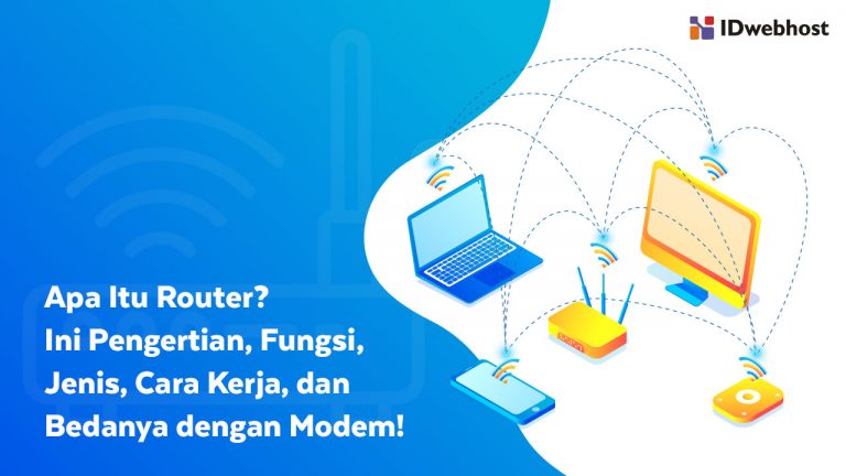 Apa Itu Router Ini Pengertian Fungsi Jenis Cara Kerja Router