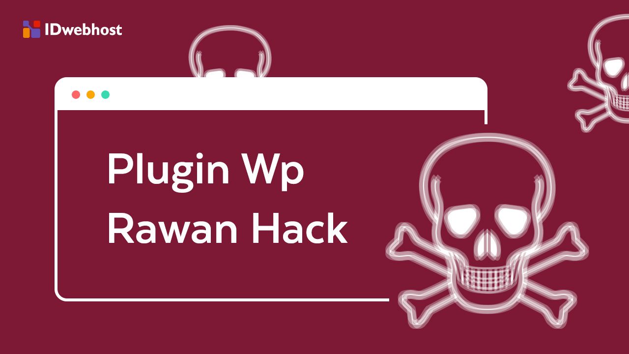 Plugins dan Theme Wordpress Rawan Hack