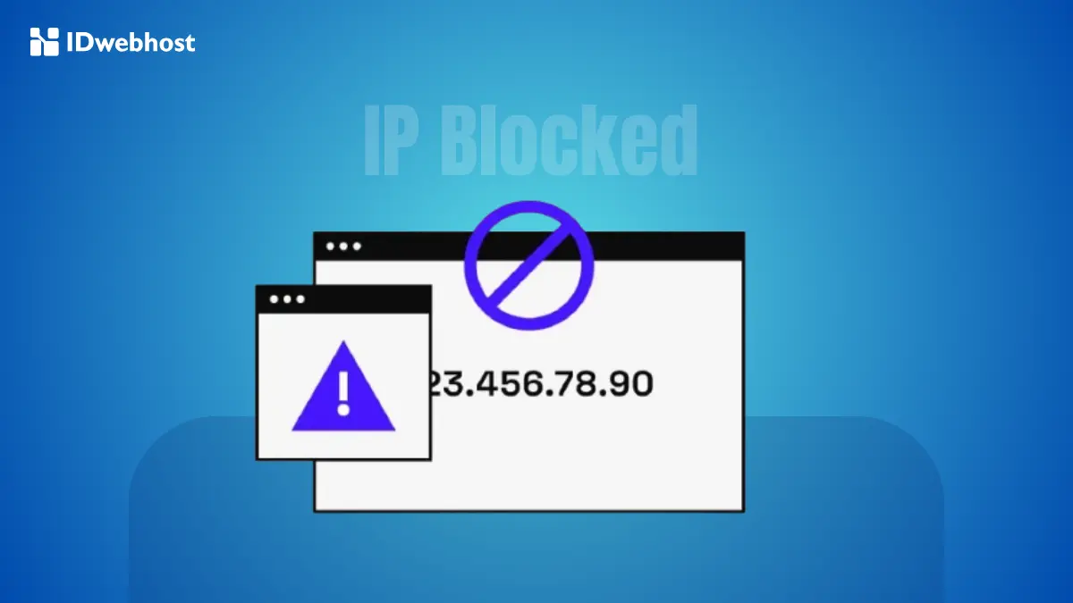 Kenali Penyebab IP Blocked dan Cara Mudah Mengatasinya