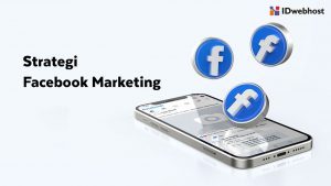 3 Tips Strategi Facebook Marketing Untuk Bisnis Anda