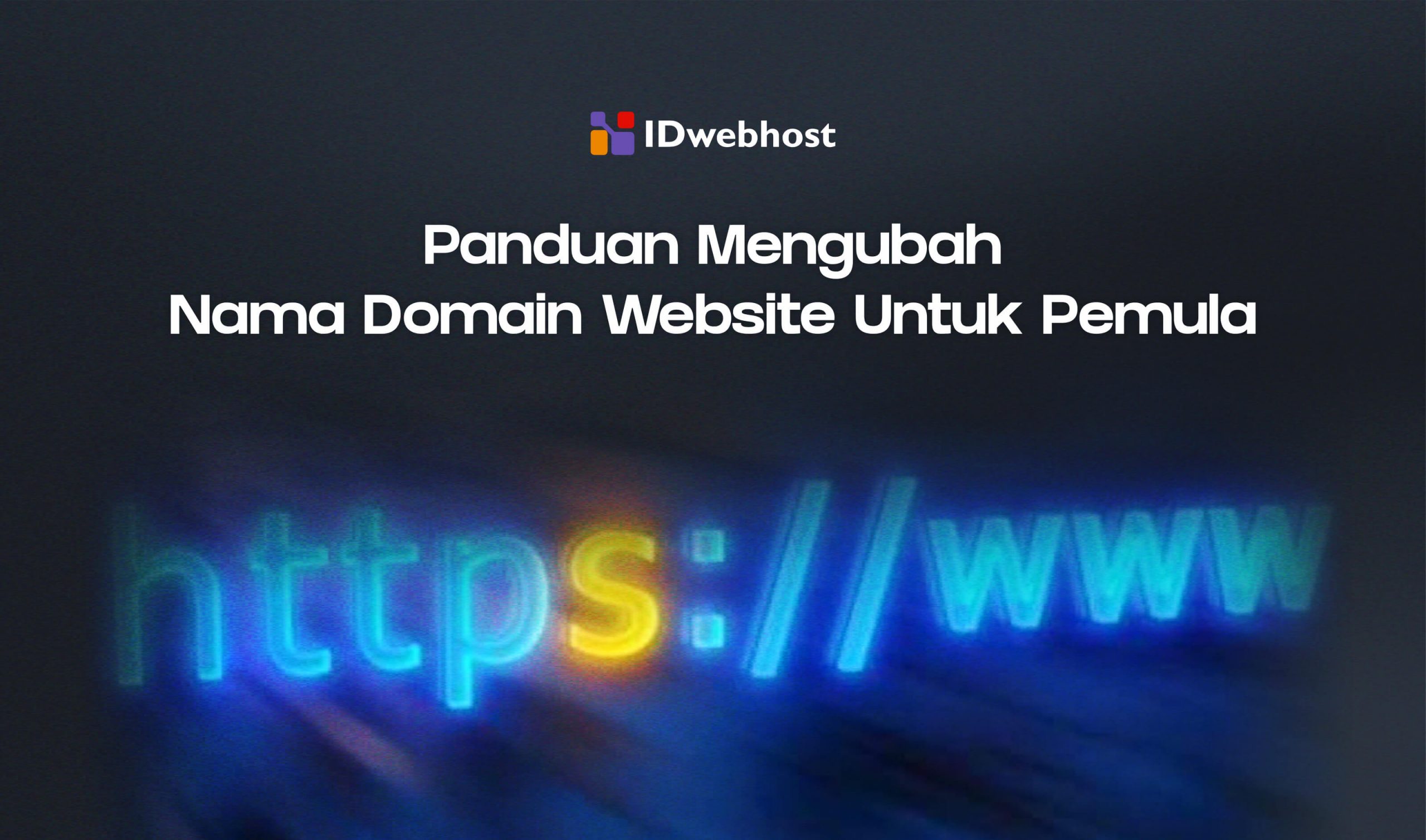 Panduan Mengubah Nama Domain Website Untuk Pemula
