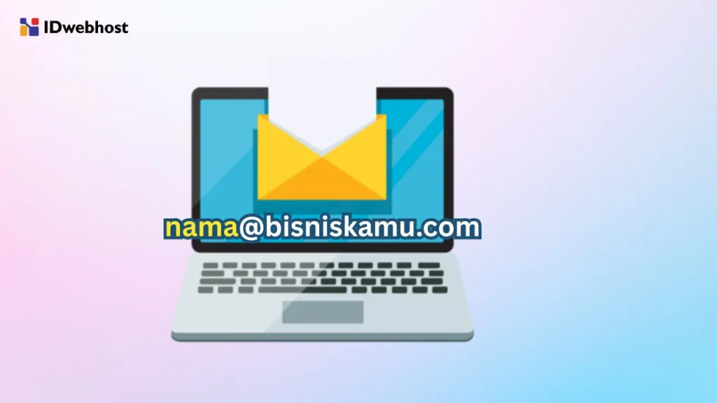 Cara Membuat Email Untuk Perusahaan dan Personal