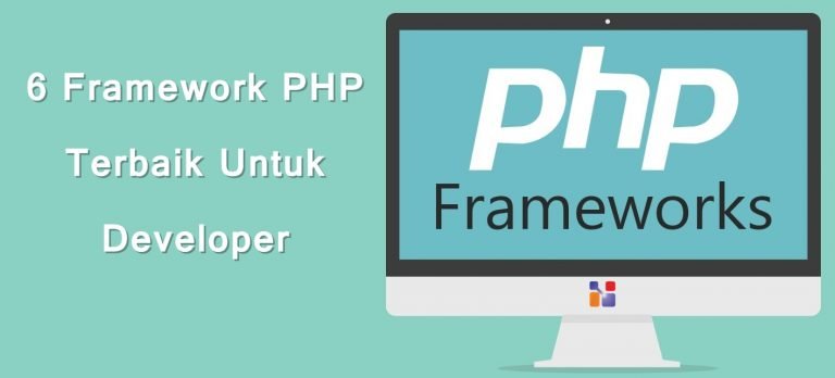 6 Framework PHP Terbaik Untuk Developer