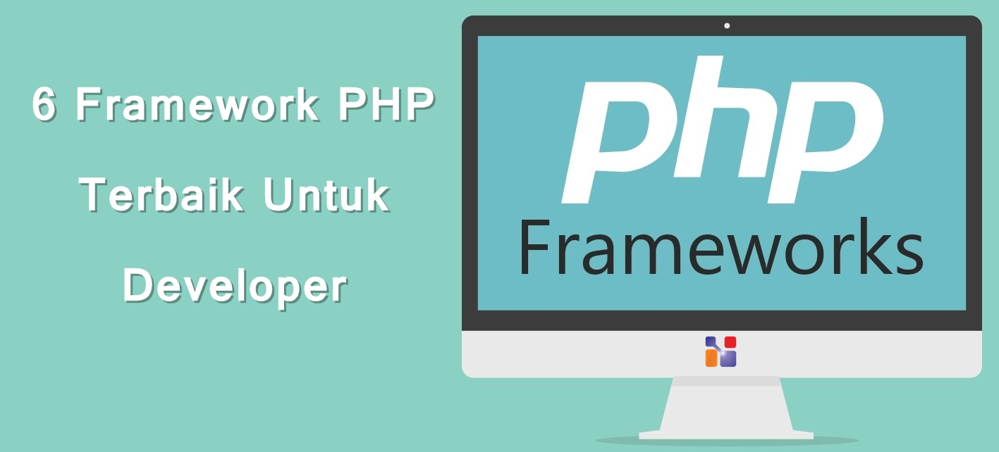 6 Framework PHP Terbaik Untuk Developer