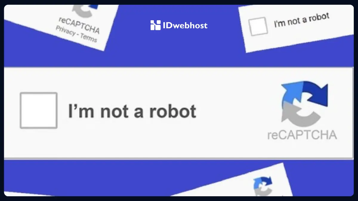 Apa Itu CAPTCHA dan Fungsinya untuk Website