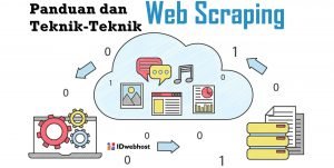 Panduan dan Teknik-Teknik Web Scraping