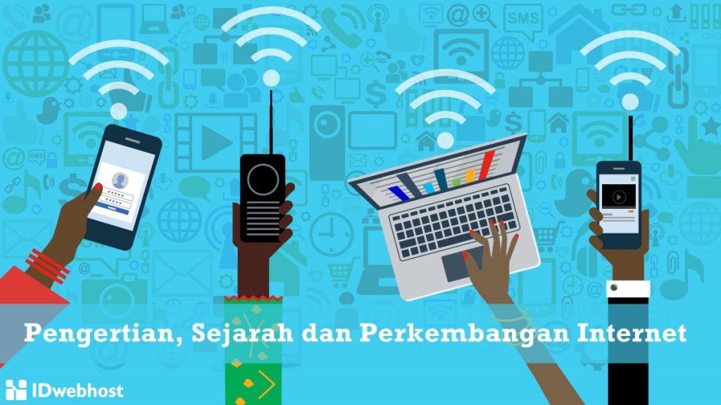 Mengenal Sejarah Internet Fungsi Dan Perkembangannya Di Dunia Dan My