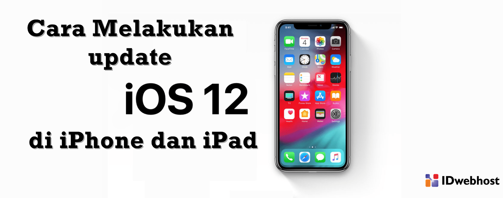 Fitur Terbaru iOS 12 dan Bagaimana Cara Melakukan Update