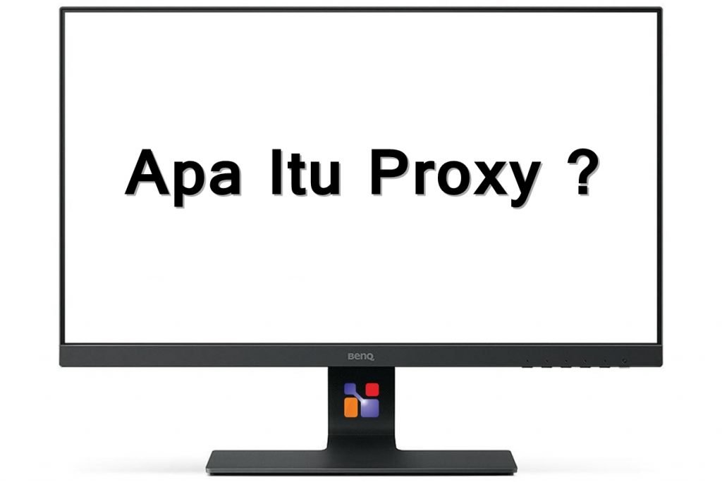 Apa itu proxy