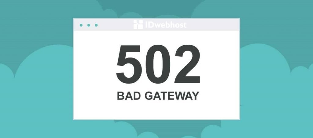 Perngertian 502 Bad Gateway Error