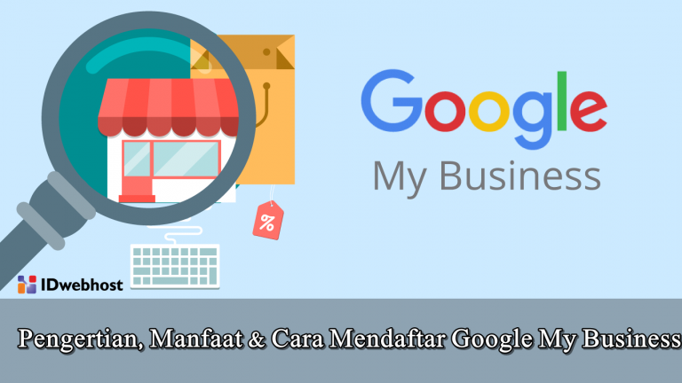 Pengertian & Cara Mendaftar Google My Business - IDwebhost