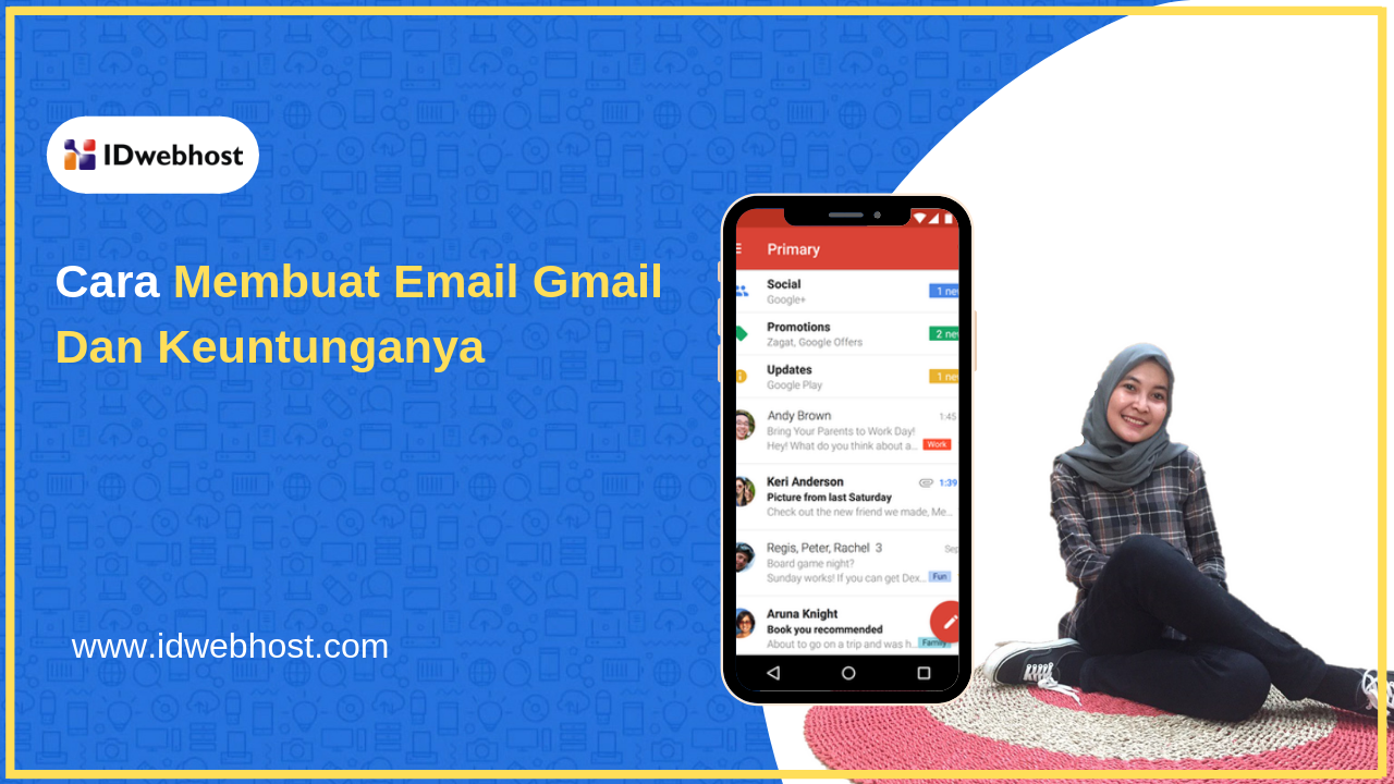 Cara Membuat Email Menggunakan Gmail Idwebhost