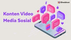 Cara Maksimalkan Konten Video di Media Sosial