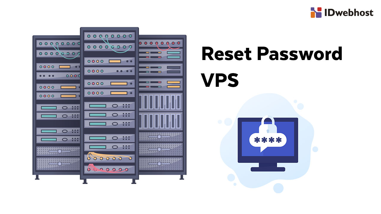 Simak Cara Paling Mudah Melakukan Reset Password VPS