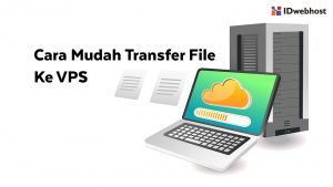 Cara Mudah Transfer File ke VPS