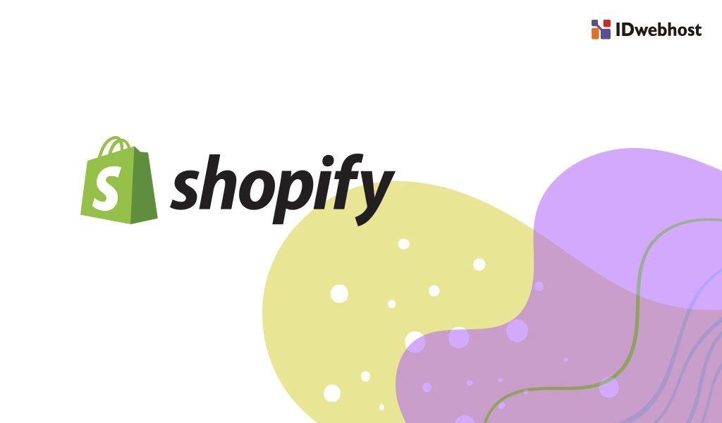 Cara Menggunakan Shopify, Ini Caranya