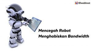 Mencegah Robot Menghabiskan Bandwidth