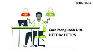 Bagaimana Cara Mengubah URL HTTP ke HTTPS?