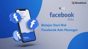 Belajar dari Nol Facebook Ads Manager
