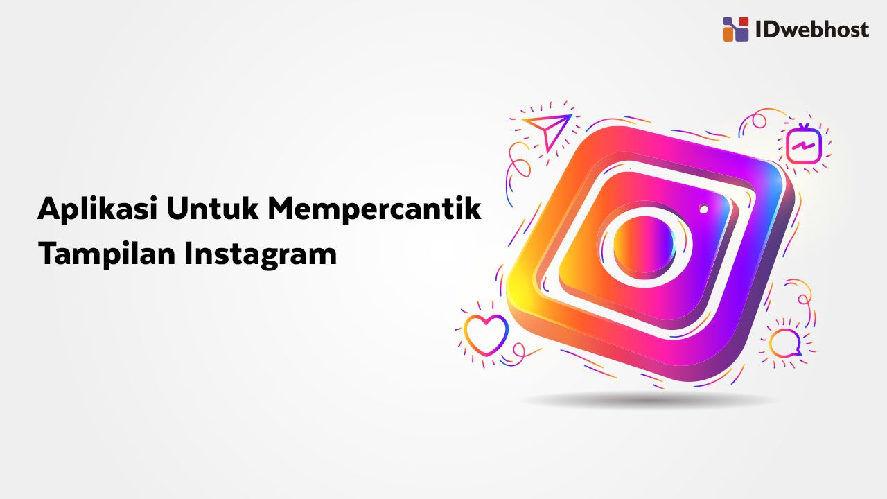 Aplikasi Untuk Mempercantik Tampilan Instagram