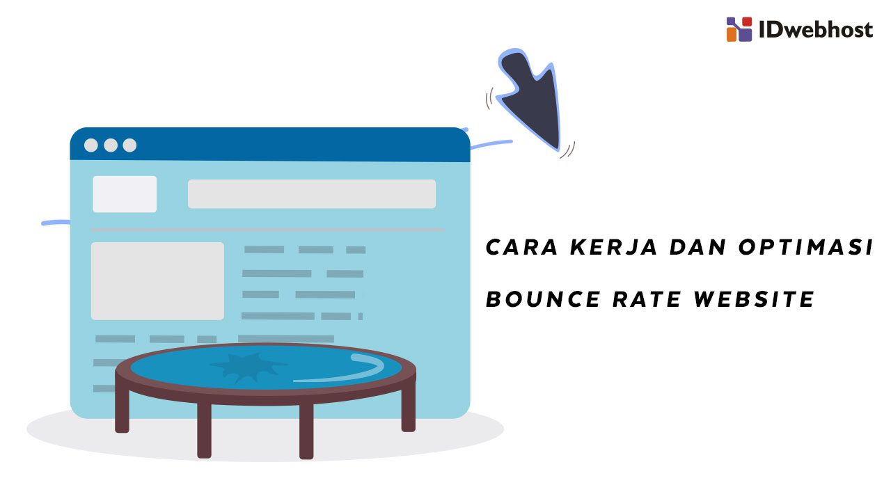 Apa itu Bounce Rate ? Cara Kerja dan Optimasi Bounce Rate Website
