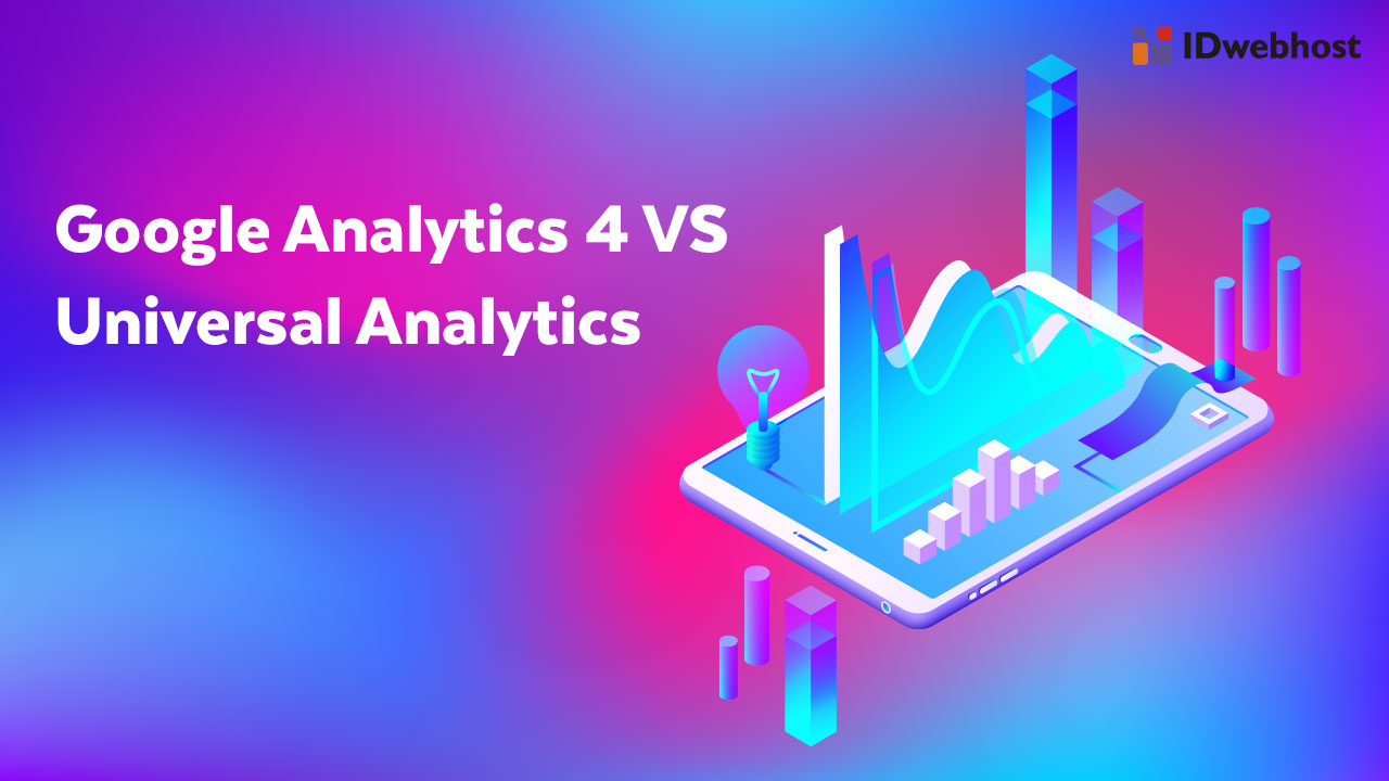 Google Analytics 4 vs Universal Analytics! Apa Bedanya?