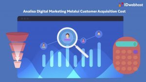 Cara Analisa Performa Digital Marketing dengan Hitung Customer Acquisition Cost