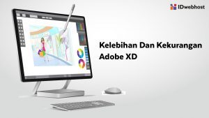 Kelebihan dan Kekurangan Adobe XD yang Wajib Kamu Pahami