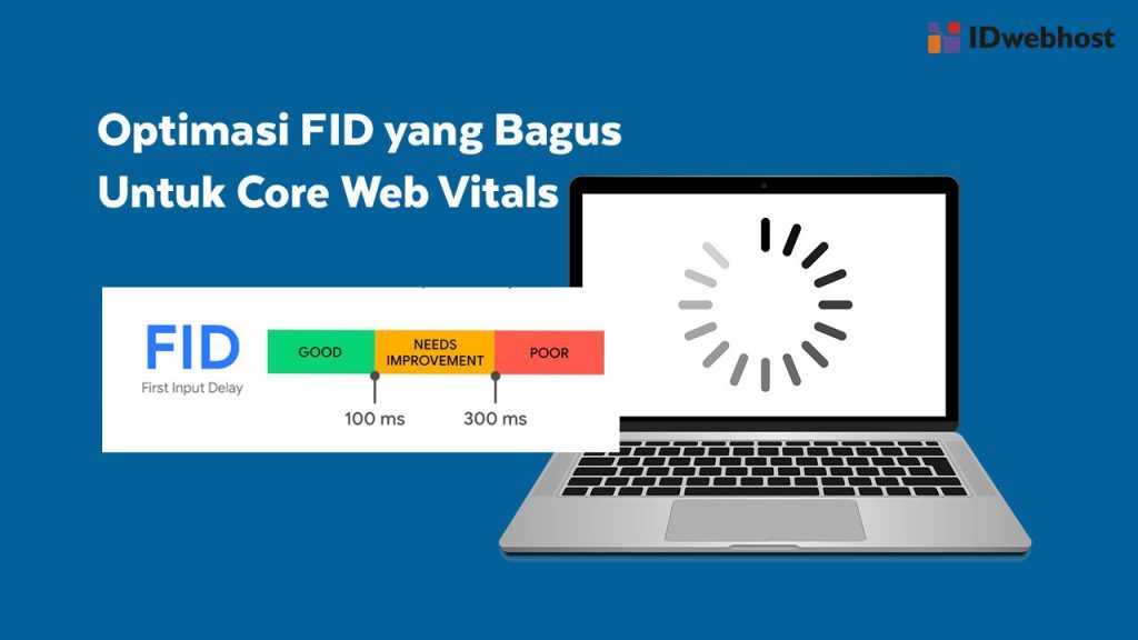 Apa Itu First Input Delay? Cara Optimasi FID Agar Core Web Vital Bagus