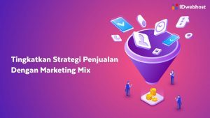 Tingkatkan Strategi Penjualan dengan Marketing Mix dan Konsep 4P-7P