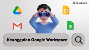 Google Workspace : Pengertian, Fungsi, Penerapan, dan Keunggulannya!