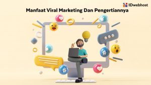 Apa itu Viral Marketing dan Apa Manfaatnya?