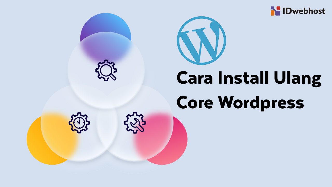 Cara Install Ulang Core WordPress yang Aman