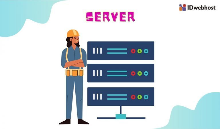 Apa itu Server? Pengertian, Jenis, Fungsi, dan Cara Kerja Server!