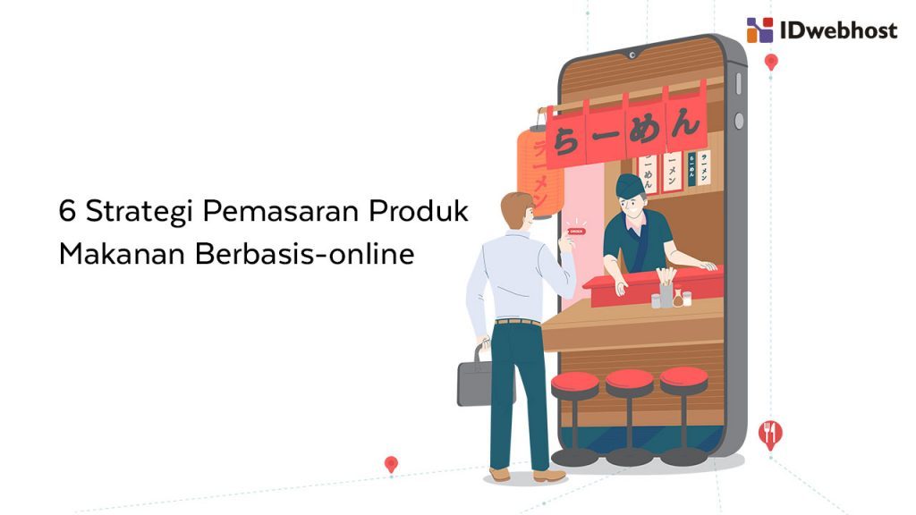 7 Strategi Pemasaran Online Produk Makanan