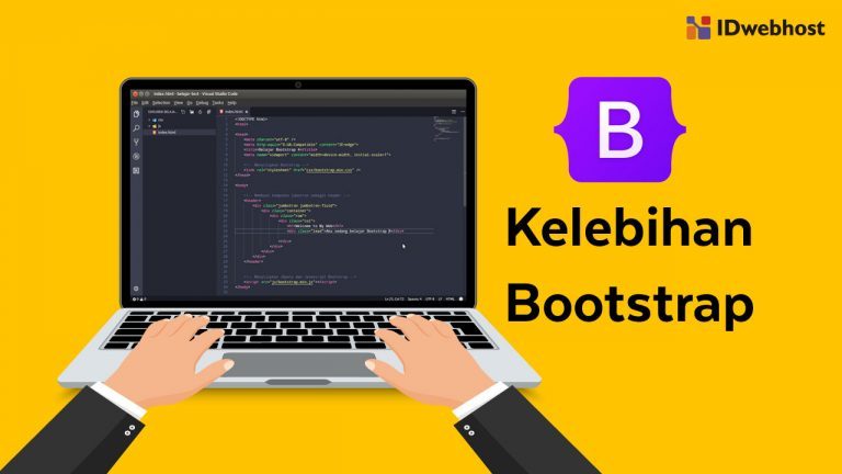 Kelebihan Bootstrap Beserta Kekurangan, Pengertian, Dan Kegunaannya!