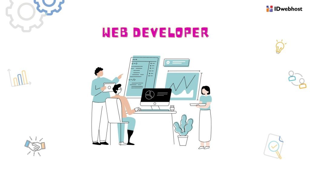 Web Developer : Pelajari Cara Menjadi Web Developer & Hal Lainnya!