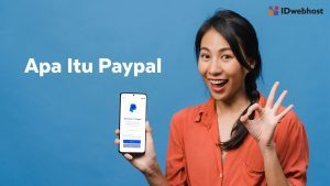 Apa itu Paypal: Pengertian dan Cara Menggunakannya