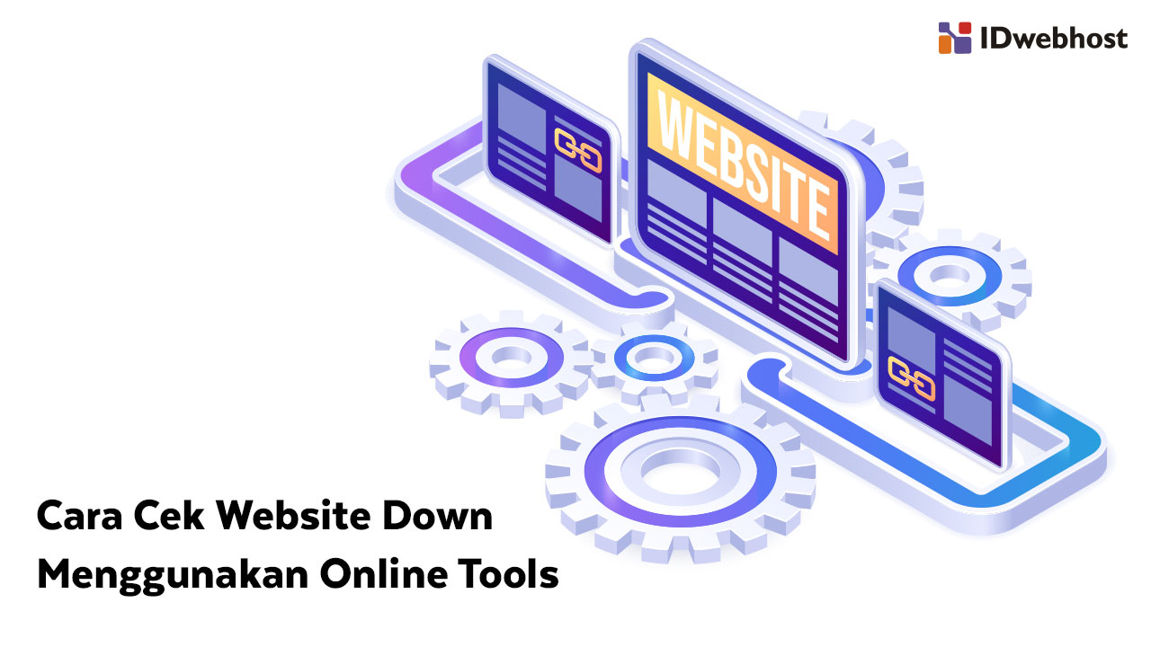 7+ Cara Cek Website Down dengan Bantuan Online Tools yang Mudah!
