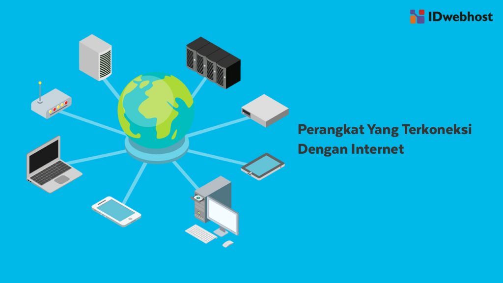 Apa Itu Internet Of Things? Segala Hal Yang Harus Kamu Tahu