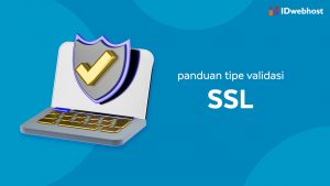 Panduan Tipe Validasi SSL Lengkap