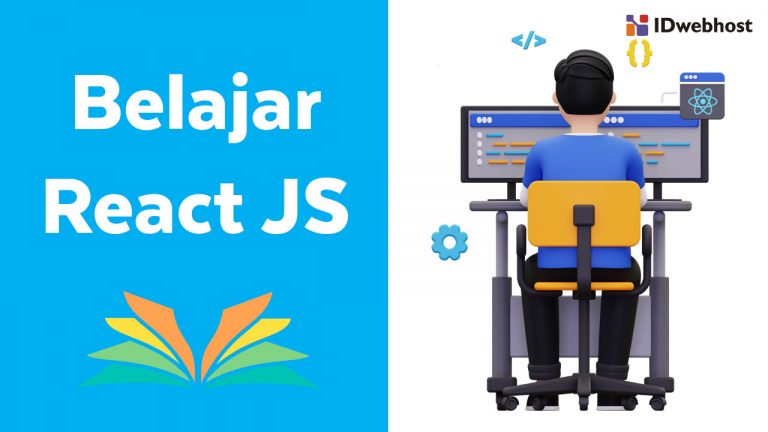 Belajar React JS: Pengertian, Kelebihan, Dan Panduan Menggunakannya