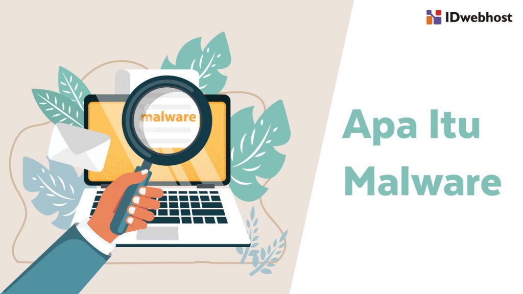 Malware Adalah: Pengertian dan Cara Mencegah Malware