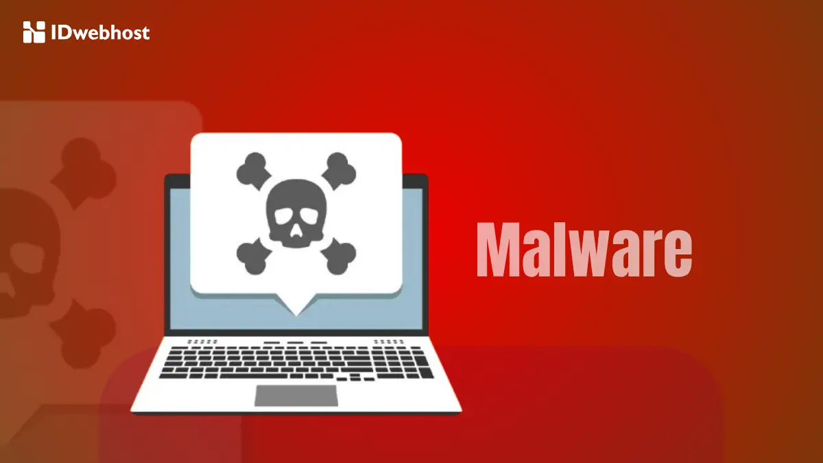 Malware Adalah: Pengertian, Cara Mencegah & Mengatasinya!