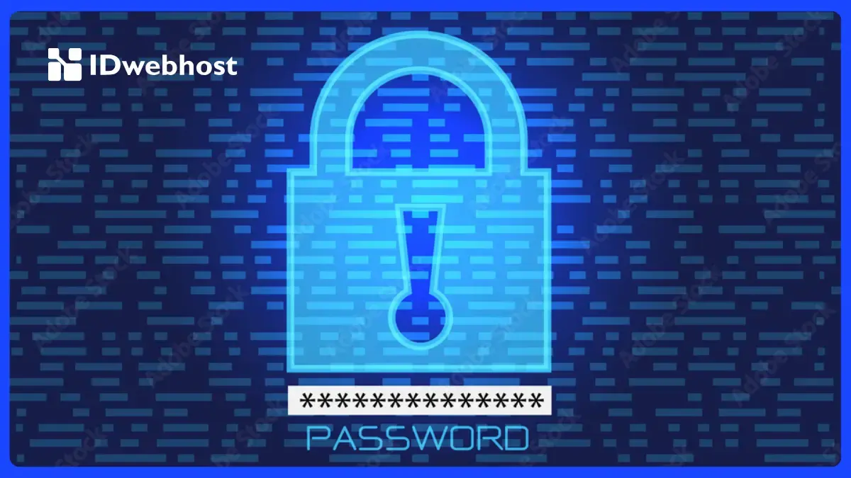 Mengenal Apa Itu Password dan Cara Membuatnya yang Aman dan Mudah Diingat