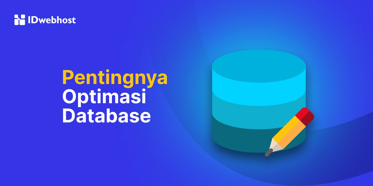 4 Alasan Pentingnya Optimasi Database