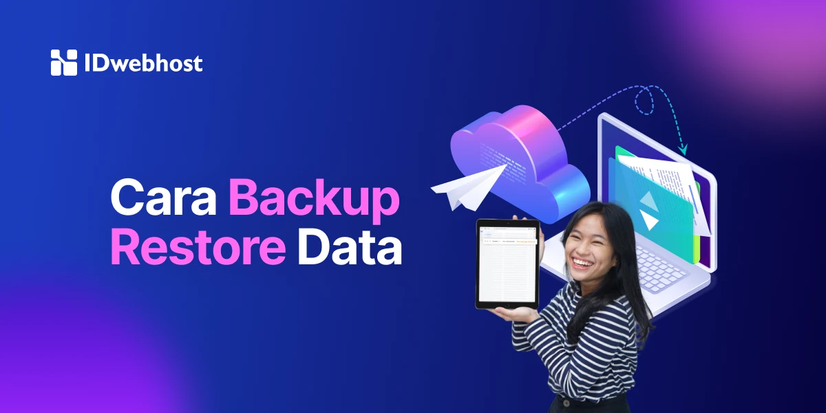 Data Aman Anti Panik! Tutorial Backup dan Restore Website