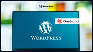 Cara Konfigurasi Push Notification di WordPress Pakai Plugin OneSignal