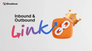 Cara Membangun Inbound dan Outbound Link Berkualitas Tinggi